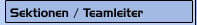 Sektionen / Teamleiter